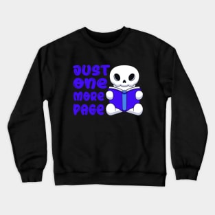 Just One More Page Cute Skull Reading a Book Crewneck Sweatshirt